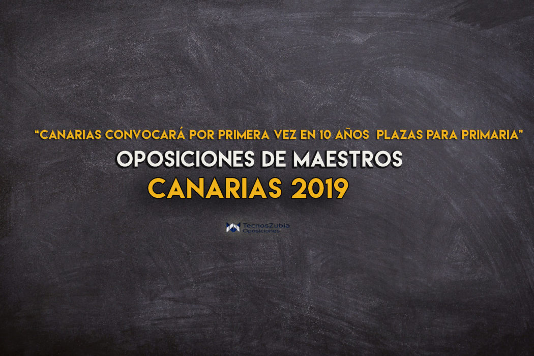 Oposiciones de maestros Canarias 2019