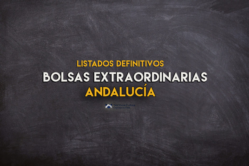 Listados definitivos de bolsas extraordionarias dfocentes en Andalucia