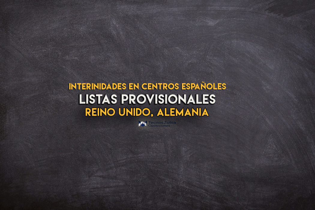 Listas provisionales Reino Unido. Interinidades en centros españoles.
