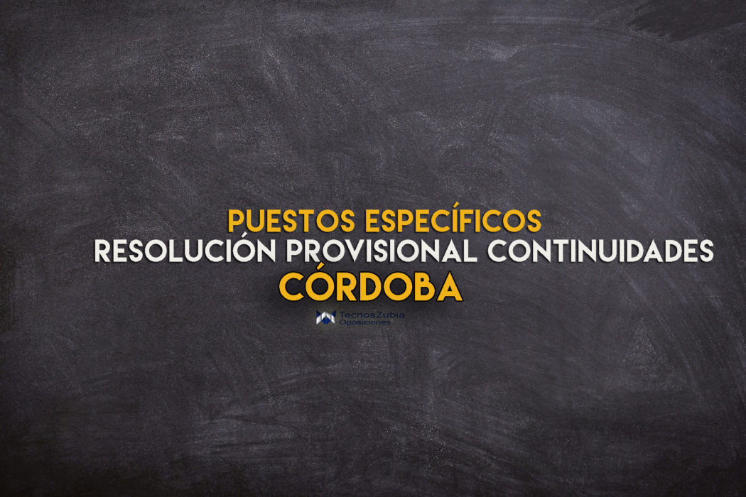 Puestos específicos. Resolución provisional continuidades. Córdoba.