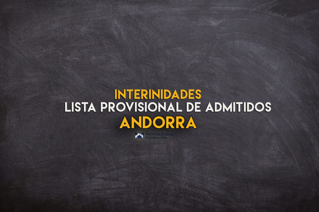 Interinidades Andorra. Lista provisional de admitidos.