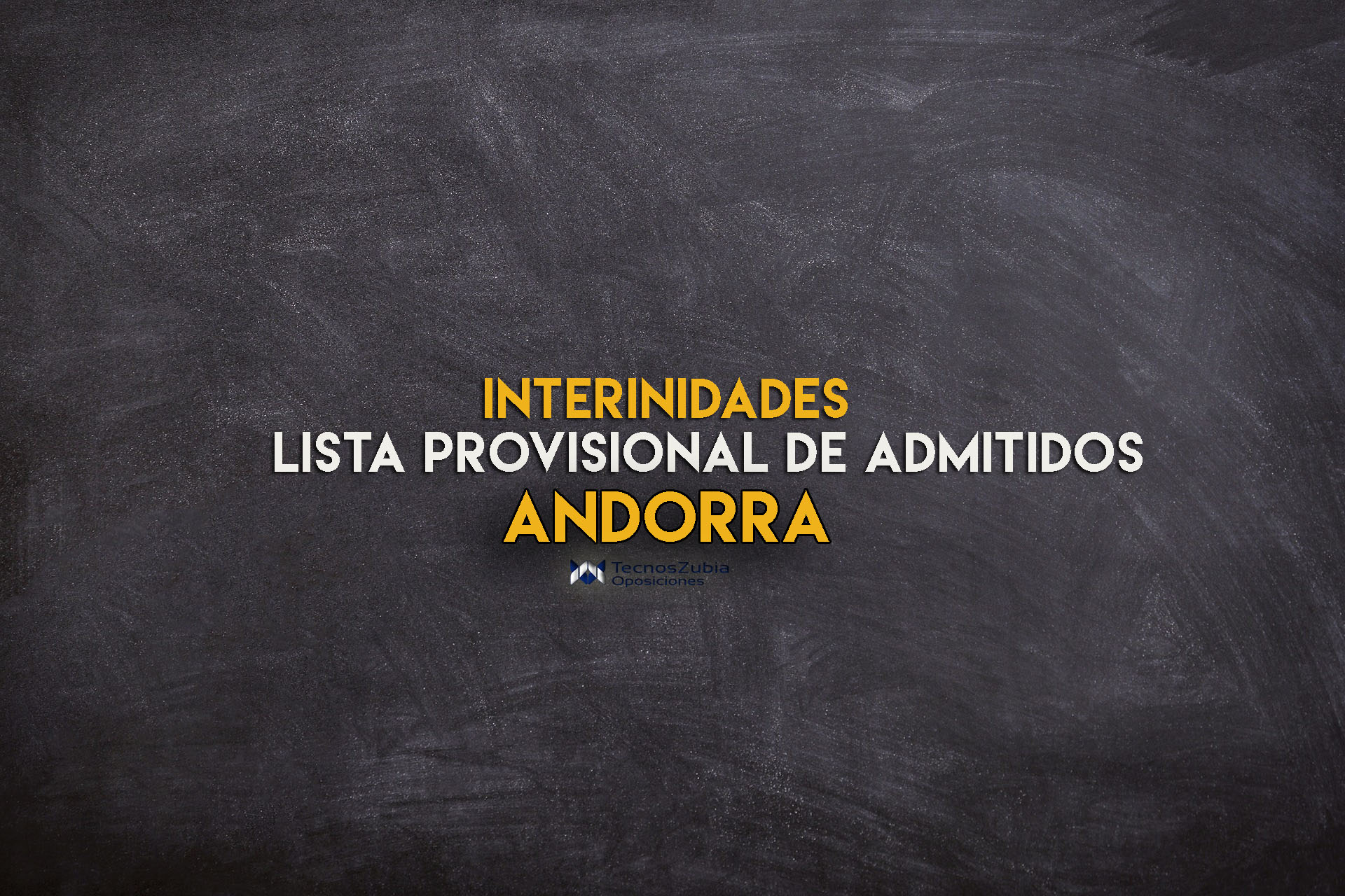 Interinidades Andorra. Lista provisional de admitidos.