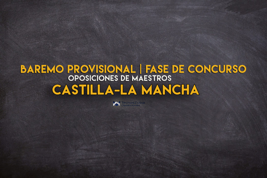 Baremo provisional fase de concurso oposiciones maestros Castilla la Mancha