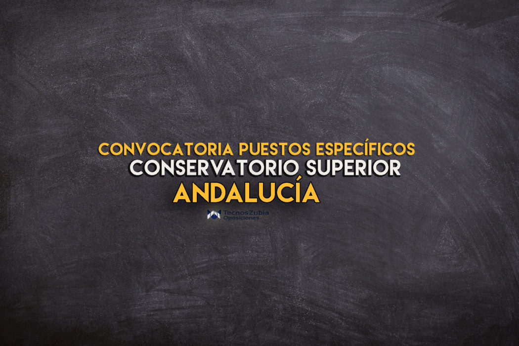 Convocatoria puestos específicos conservatorio superior Andalucía