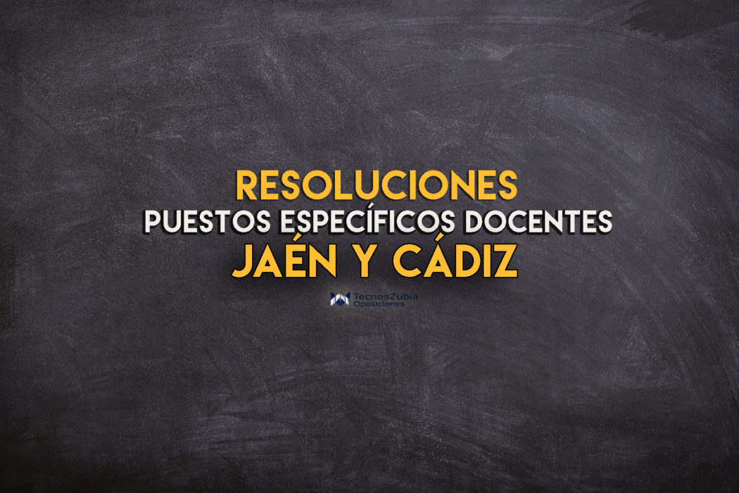 Resoluciones puestos específicos docentes Jaén y Cádiz