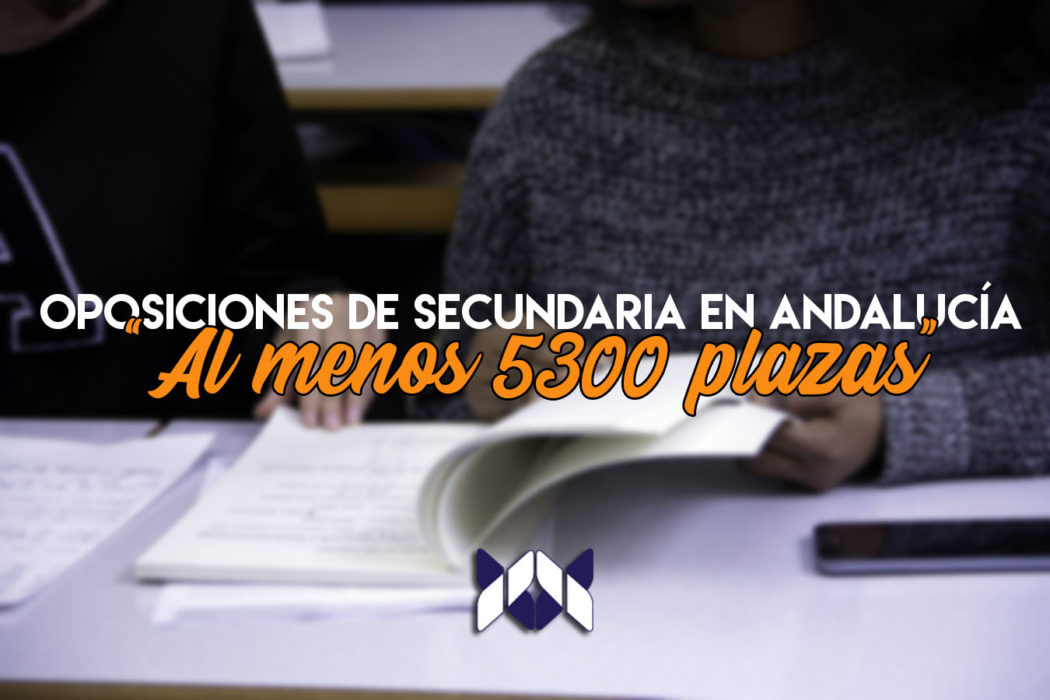 Anunciadas las oposiciones de Secundaria en Andalucía 2020: estas son las cifras