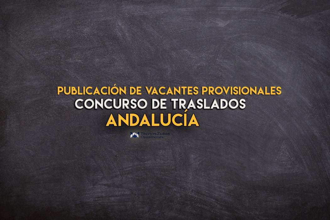 publicación vacantes provisionales concurso traslados andalucia