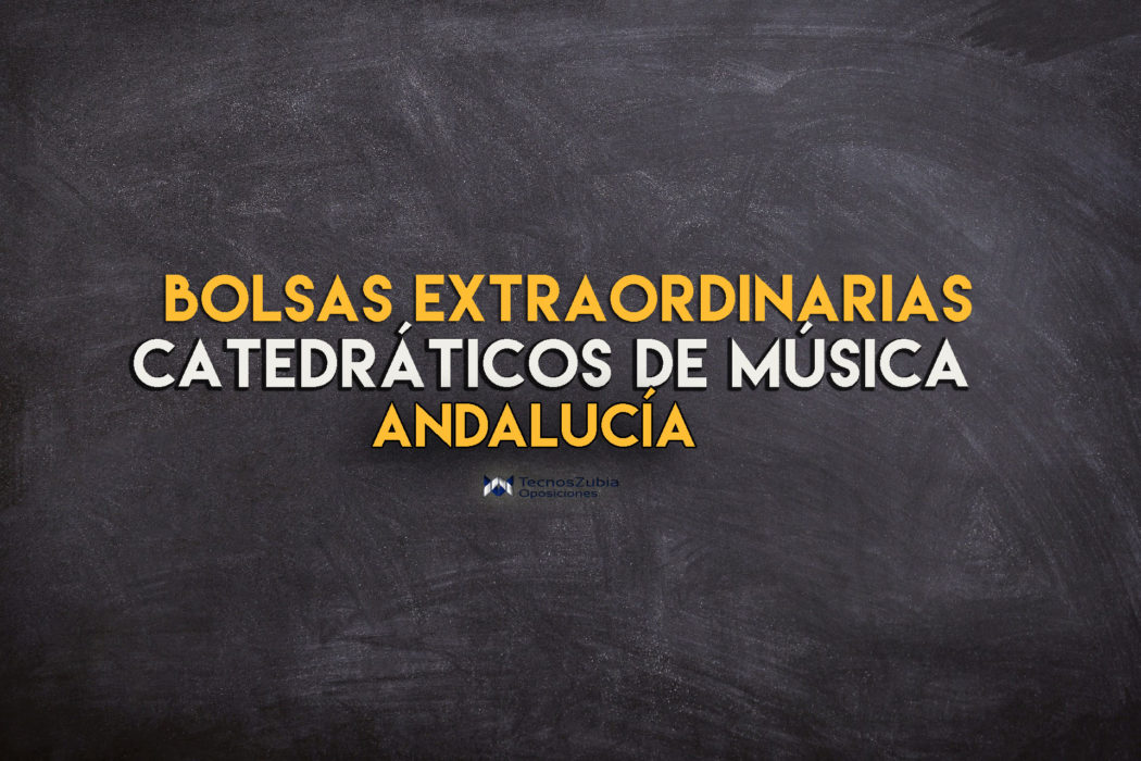 Bolsas extraordinarias catedráticos de música Andalucía