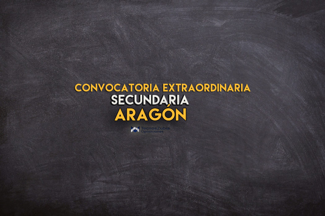 aragon convocatoria extraordinaria secundaria