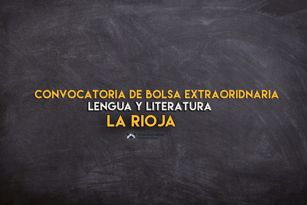 convocatoria de bolsa extraordinaria lengua y literatura la rioja