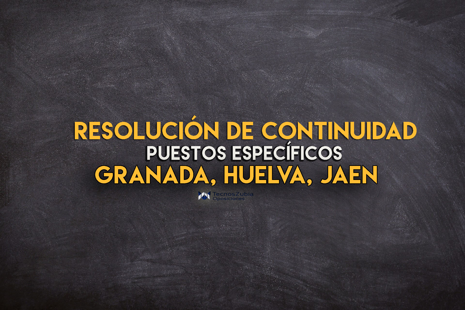 Resolución continuidad Granada, Huelva, Jaén