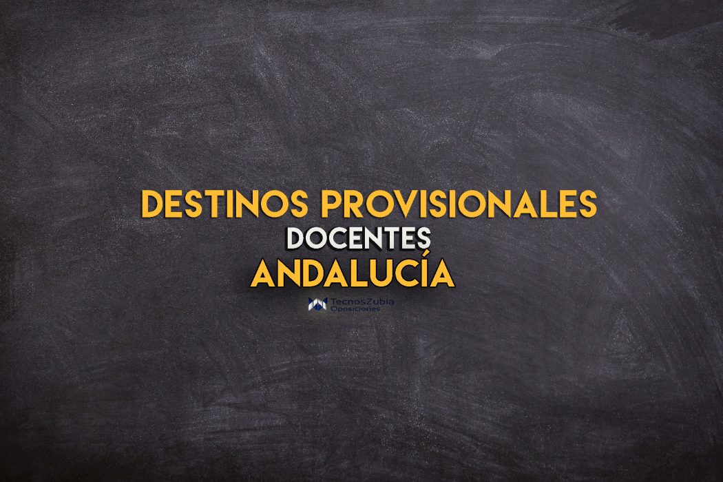 Destinos provisionales docentes Andalucía