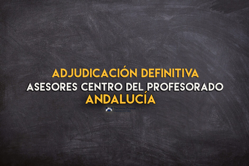 adjudicación definitiva asesores centro del profesorado Andalucía