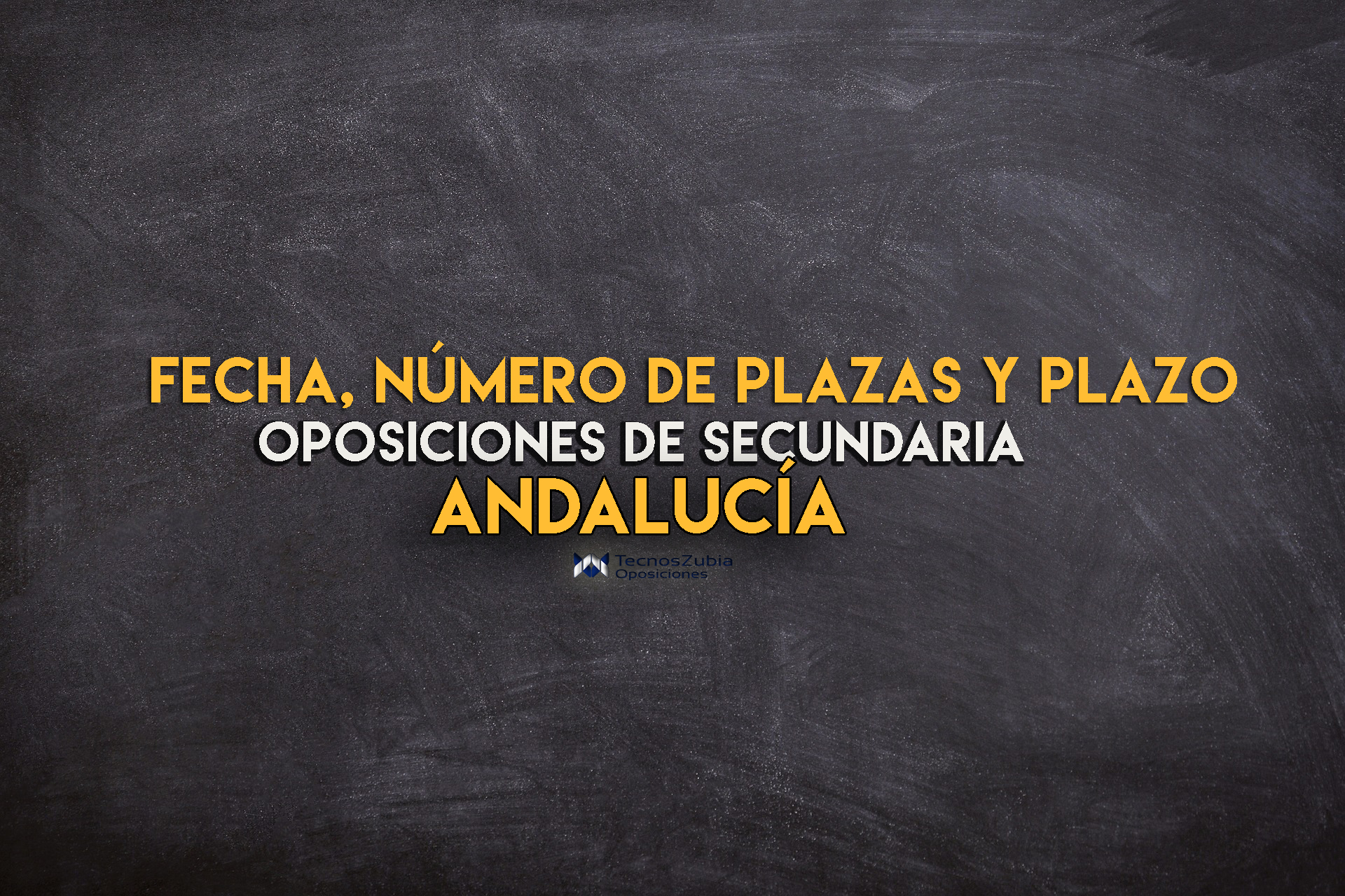 Fecha, plazas y plazo presentación de solicitudes. Oposiciones secundaria Andalucía.