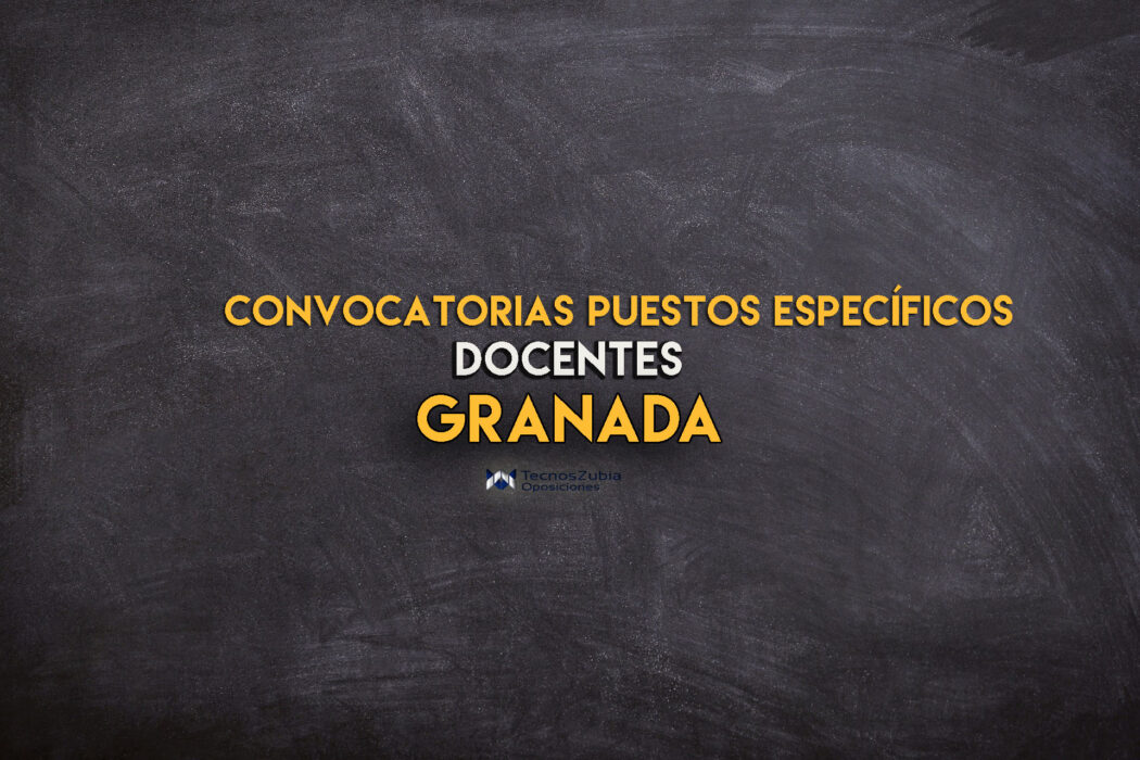 granada convocatoria puestos específicos docentes