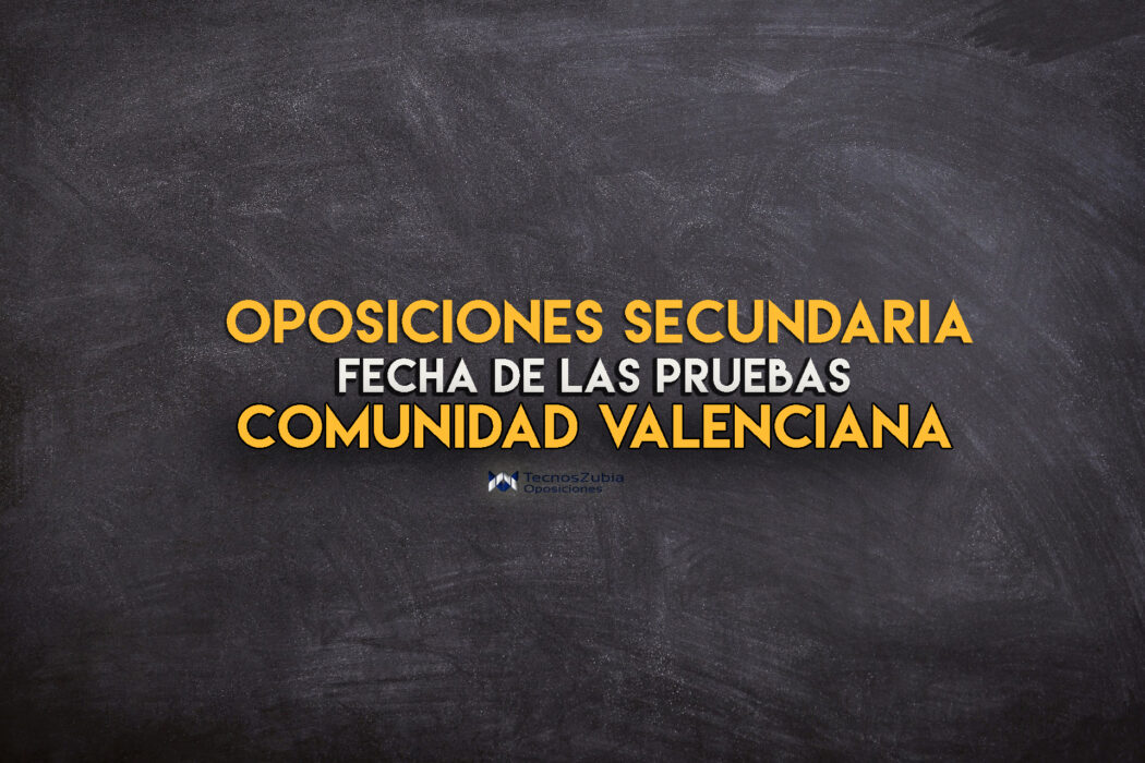 Convocatorias estabilización. Secundaria. Comunidad Valenciana. Fechas pruebas.