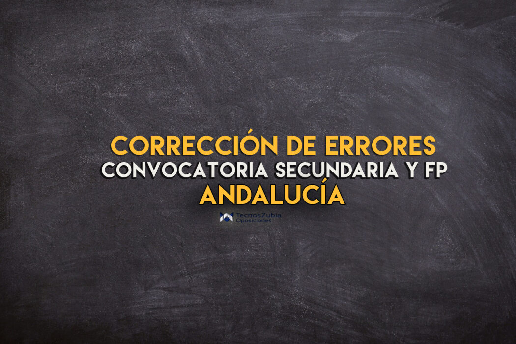 correción errores convocatoria secundaria y fp andalucia