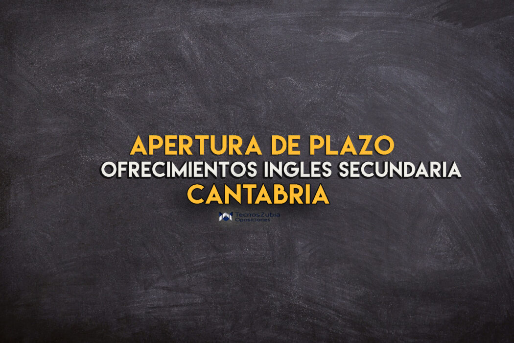 cantabria apertura de plazo ofrecimientos ingles secundaria