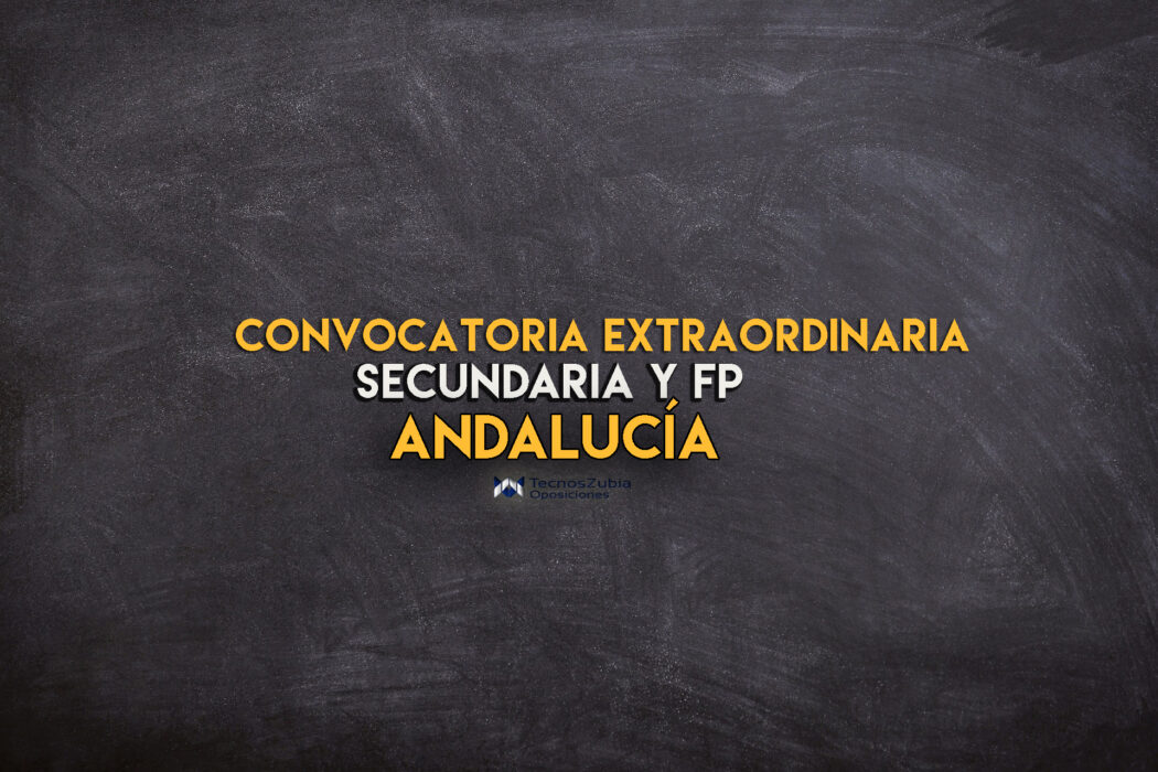 secundaria y fp convocatoria extraordinaria Andalucia