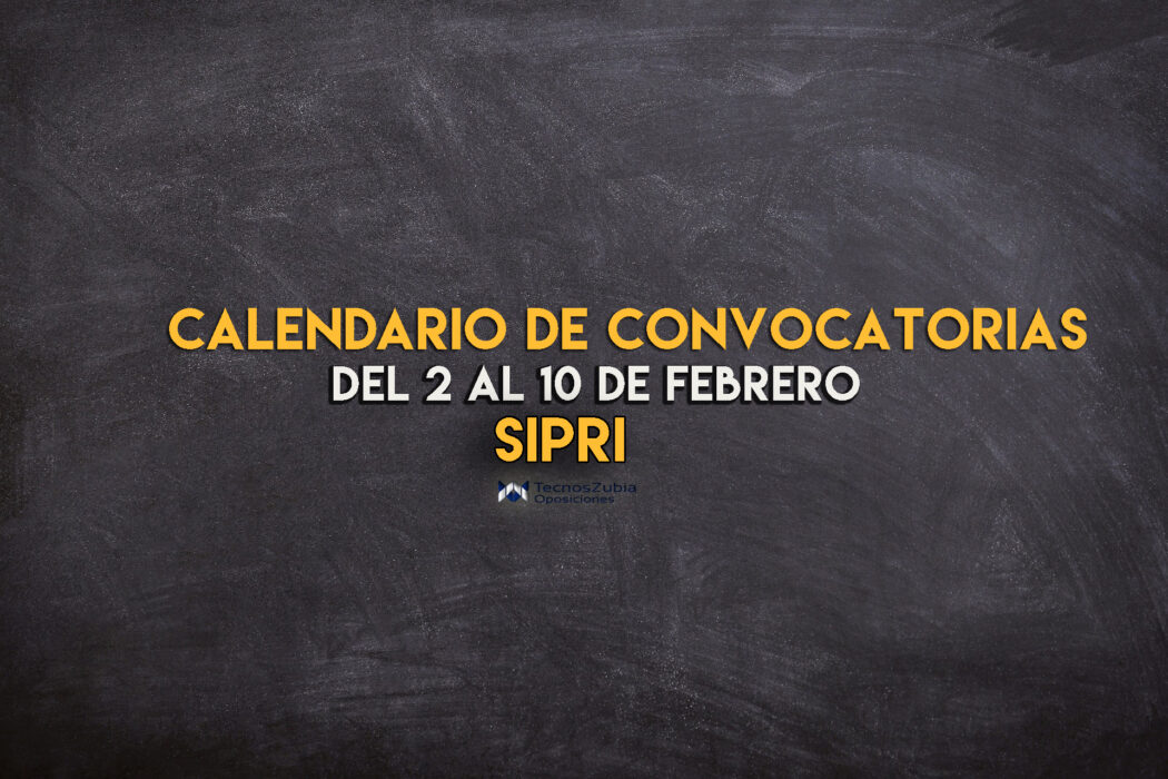 SIPRI. Calendario de convocatorias febrero 2021.