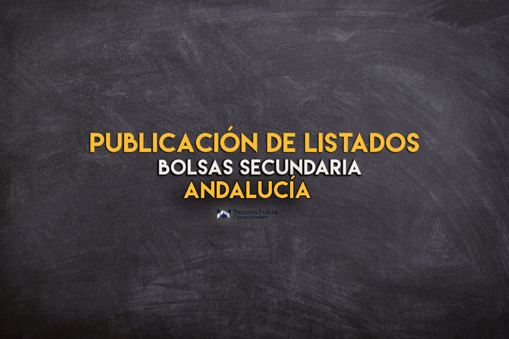 Publicación listados 2021 Bolsas secundaria Andalucía.