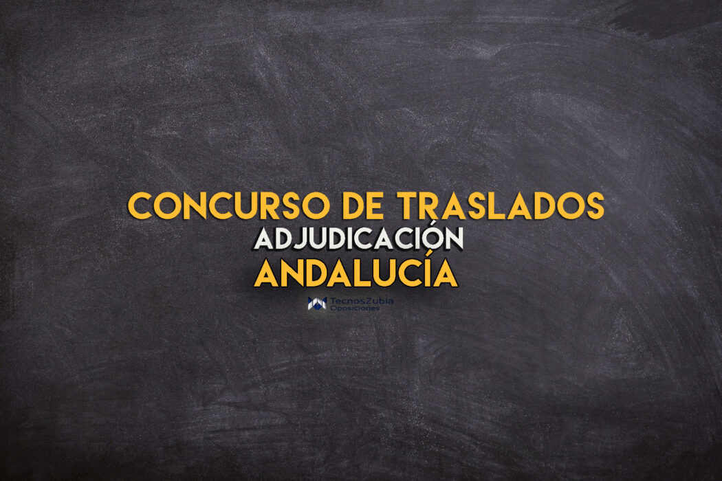 Adjudicación concurso de traslados Andalucía