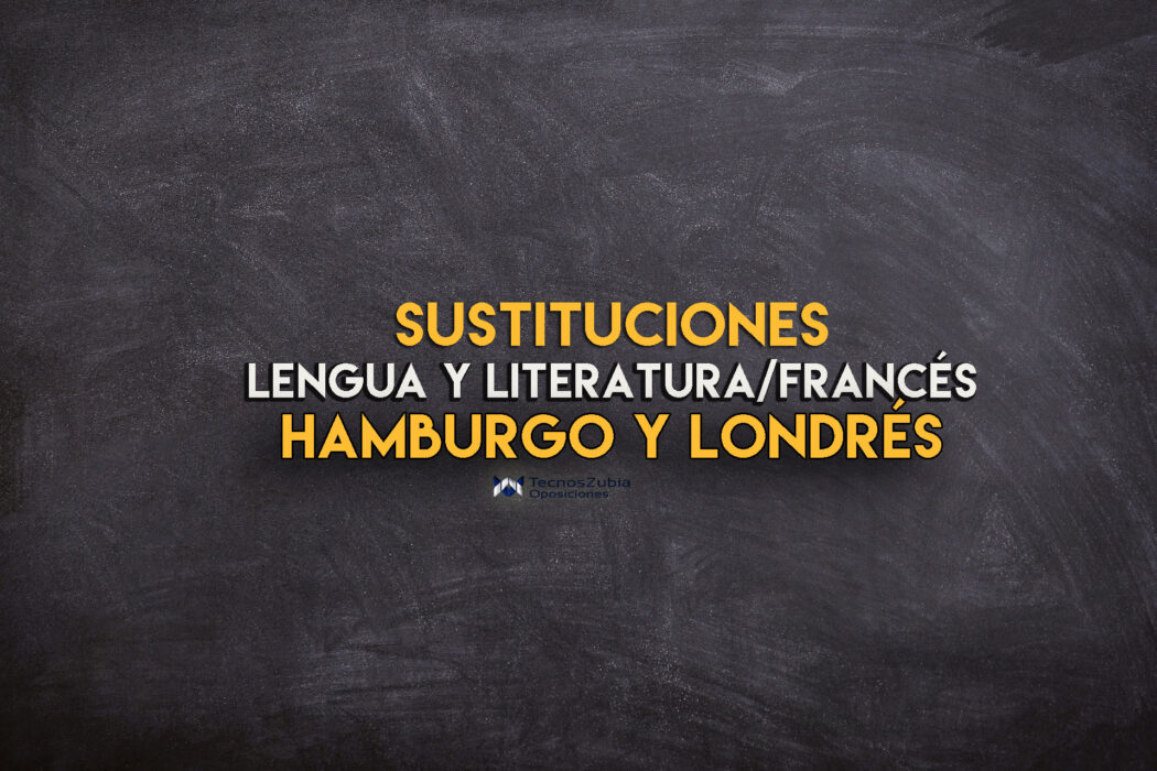 sustituciones londres lengua y literatura/francés. Hamburgo y Londres