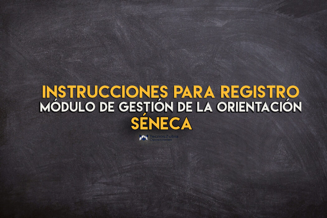 Instrucciones para registro en Séneca para el Módulo de gestión de la orientación.