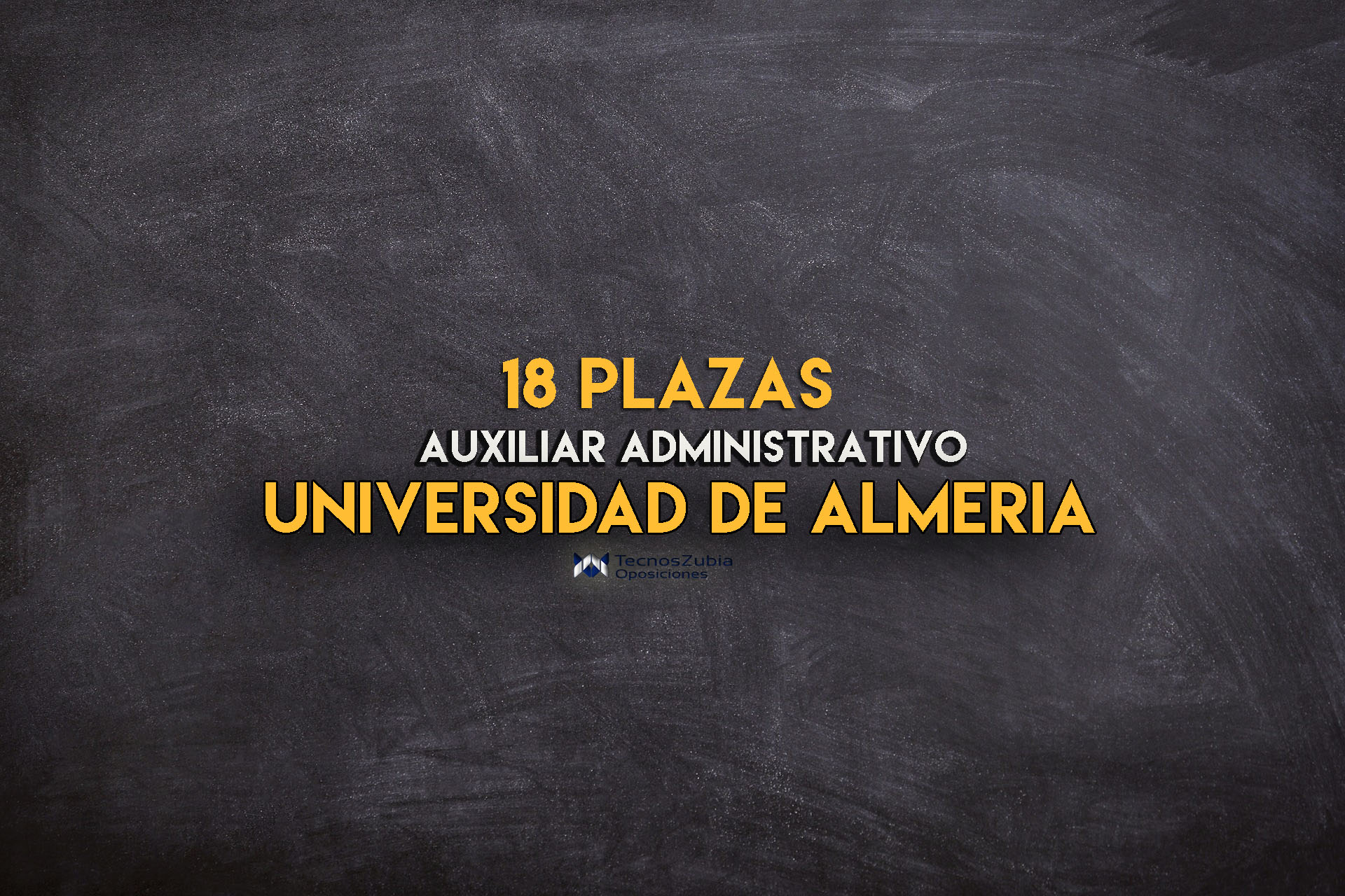 Universidad Almería. Plazas Auxiliar Administrativo. 18 plazas.