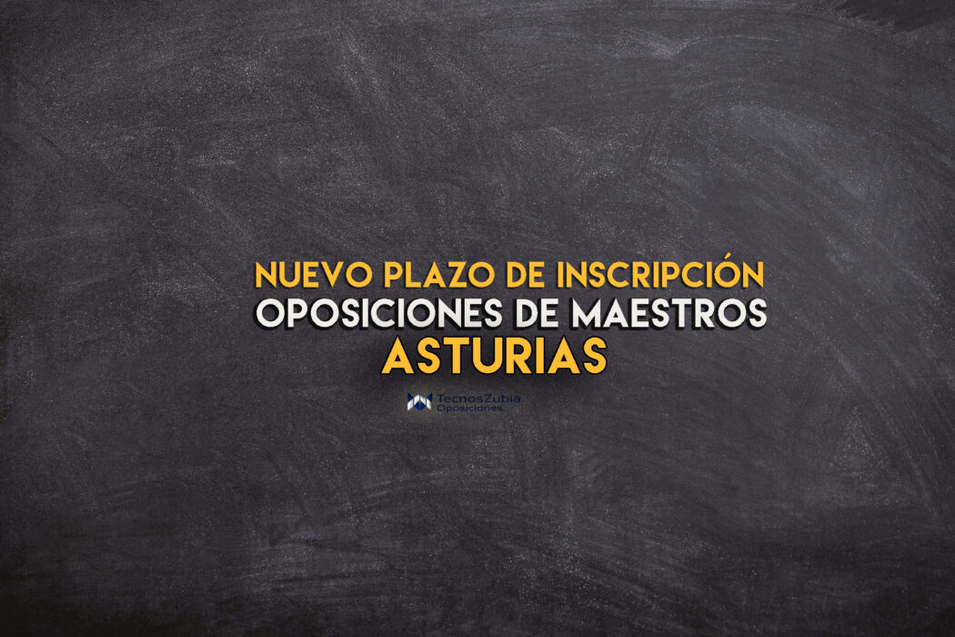 Nuevo plazo de inscripción asturias oposiciones maestros