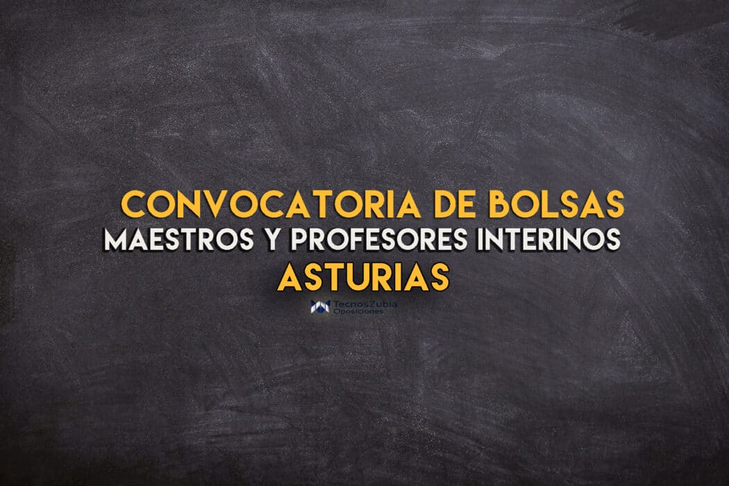 Convocatoira de bolsas maestros y profesores interinos. Asturias. 2021.