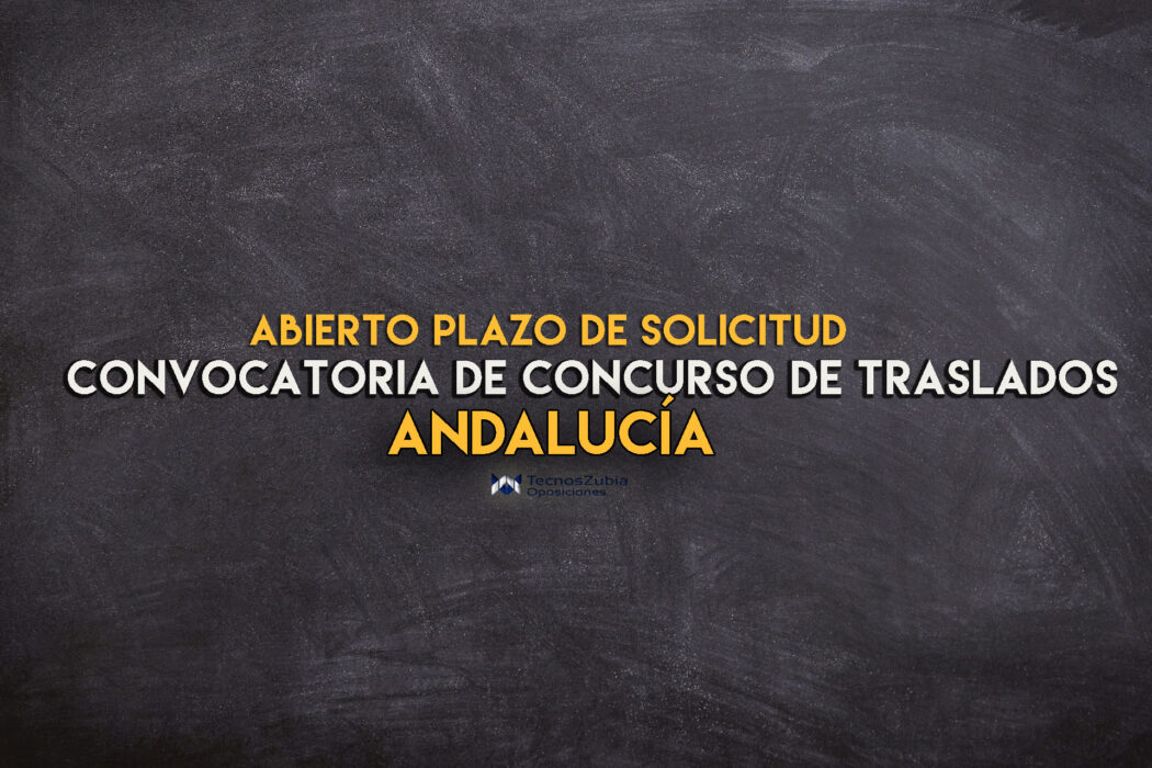 Plazo de solicitud convocatoria concurso traslados Andalucía 2021