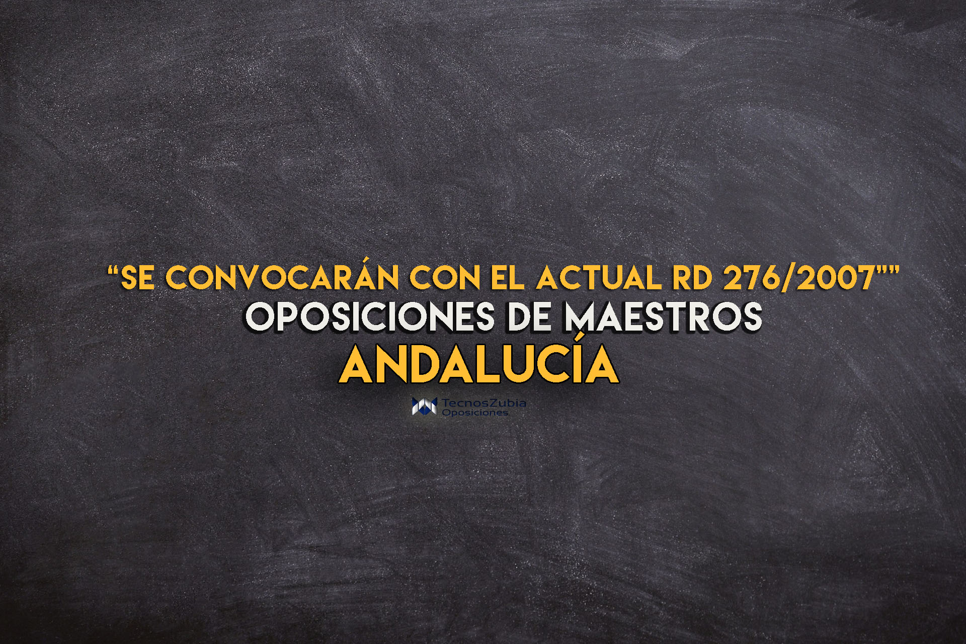 Nota informativa RD 276/2007. Andalucía. Oposiciones maestros.