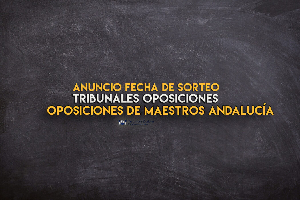 anuncio fecha sorteo oposiciones maestros-tribunales andalucia