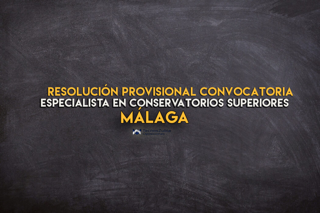 resolución provisional convocatoria Málaga
