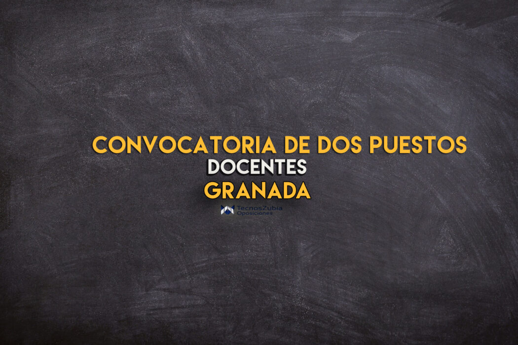 Convocatoria dos puestos docentes Granada