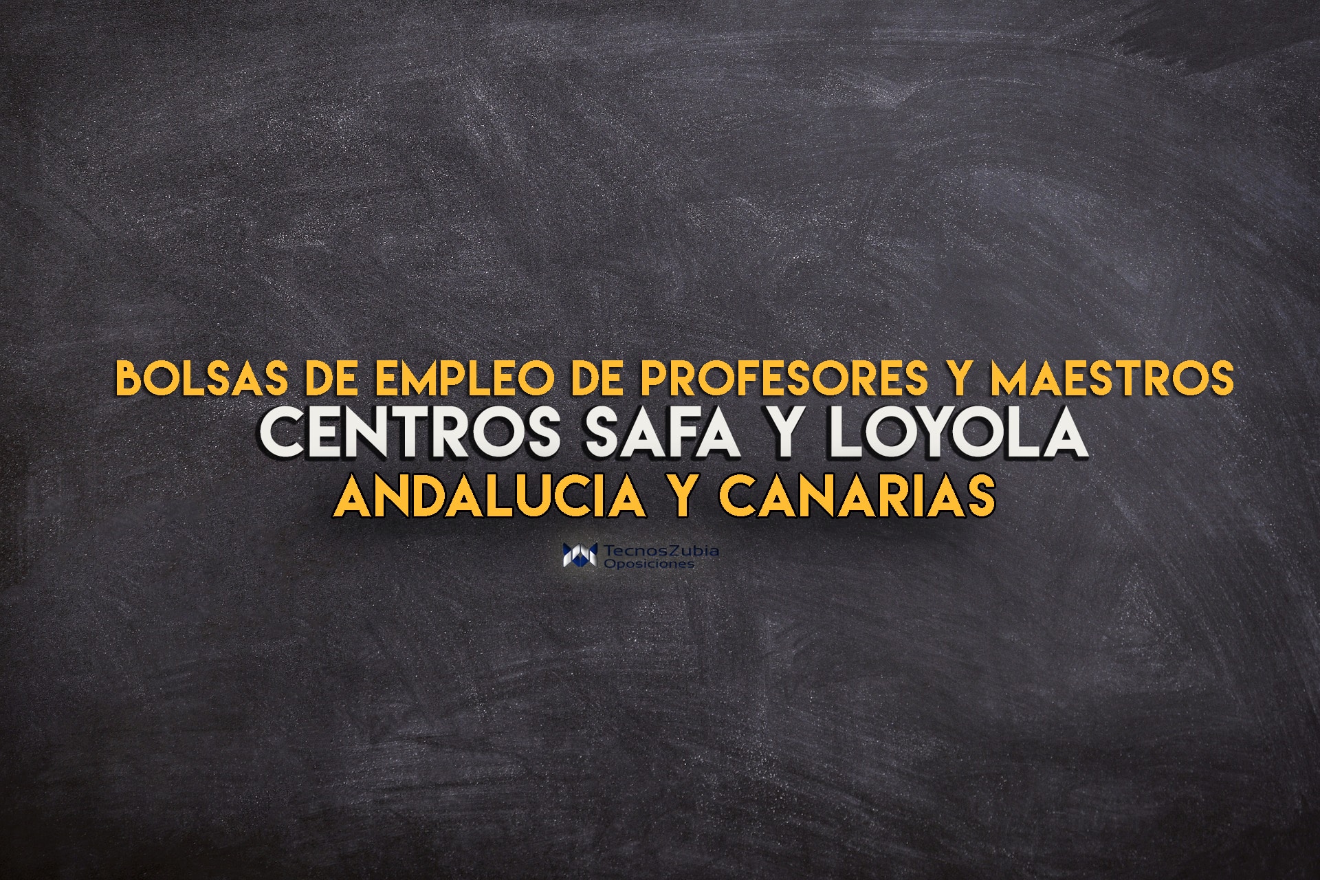 Andalucía e Islas Canarias: abiertas bolsas de empleo Profesores y Maestros para Centros SAFA y Loyola - TecnosZubia
