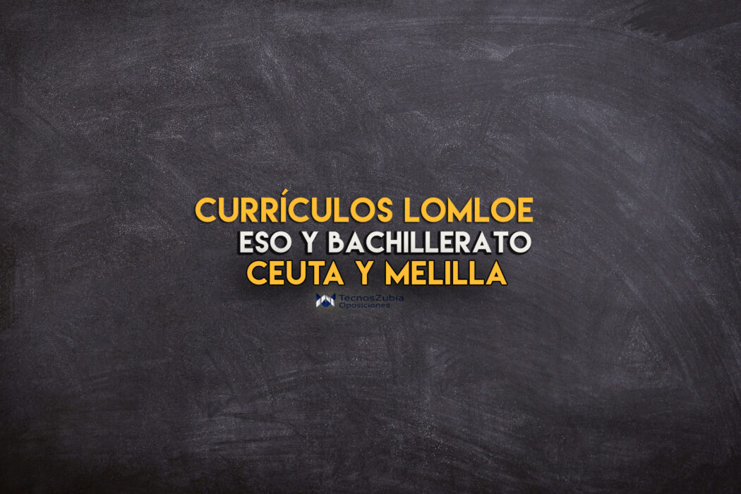 Currículos LOMLOE ESO y bachillerato Ceuta y Melilla