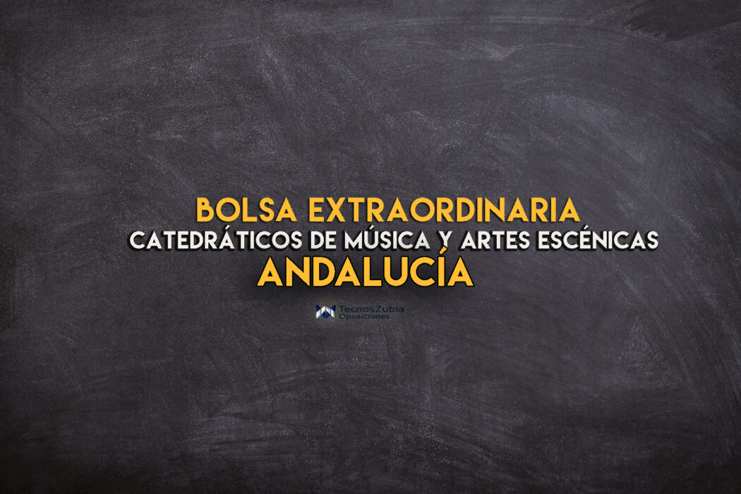 bolsa extraordinaria catedráticos de música y artes escénicas Andalucia