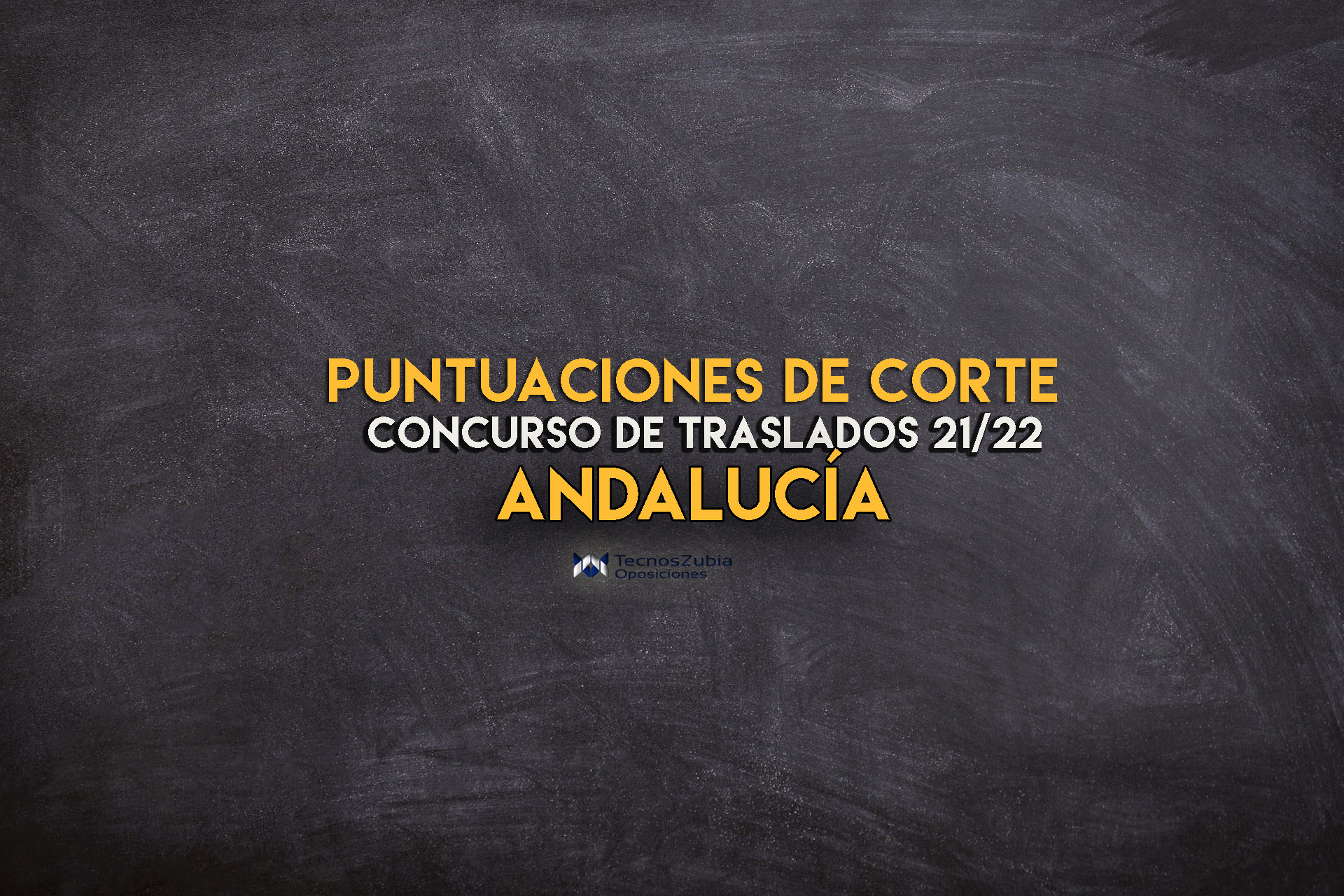 Puntuaciones de corte Concurso de traslados Andalucía 21-22