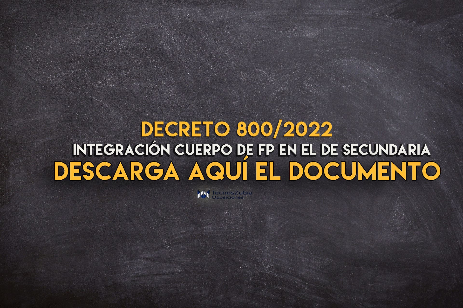 Descarga de documento. Decreto 800/2022. Integración cuerpo FP.