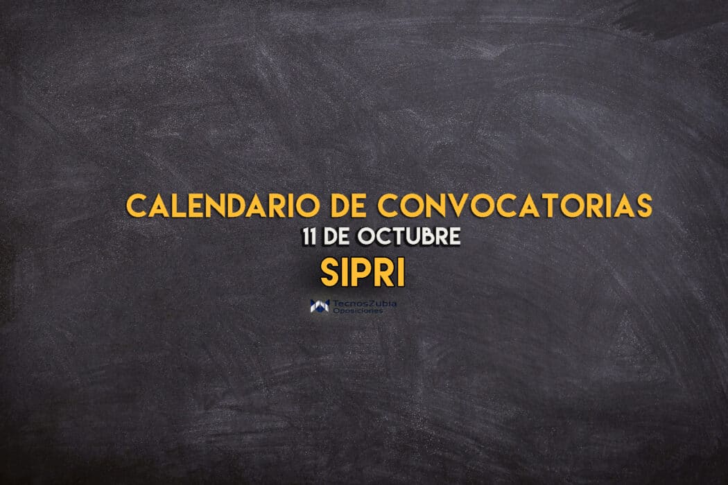 calendario convocatorias sipri 11 de octubre