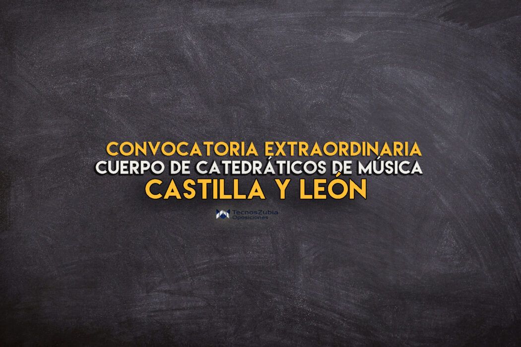 convocatoria extraordinaria cuerpo de catedráticos de música Castilla y Leon
