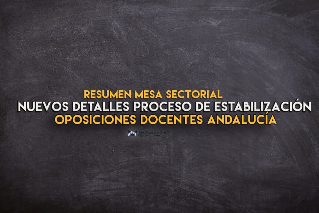Resumen mesa Andalucía. Nuevo detalles proceso de estabilización.