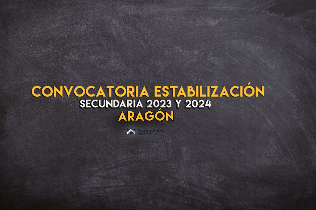 Convocatoria estabilización secundaria 2023 2024 Aragón