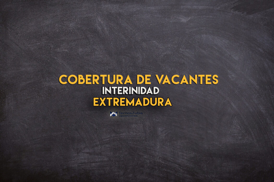 cobertura vacantes extremadura interinidad