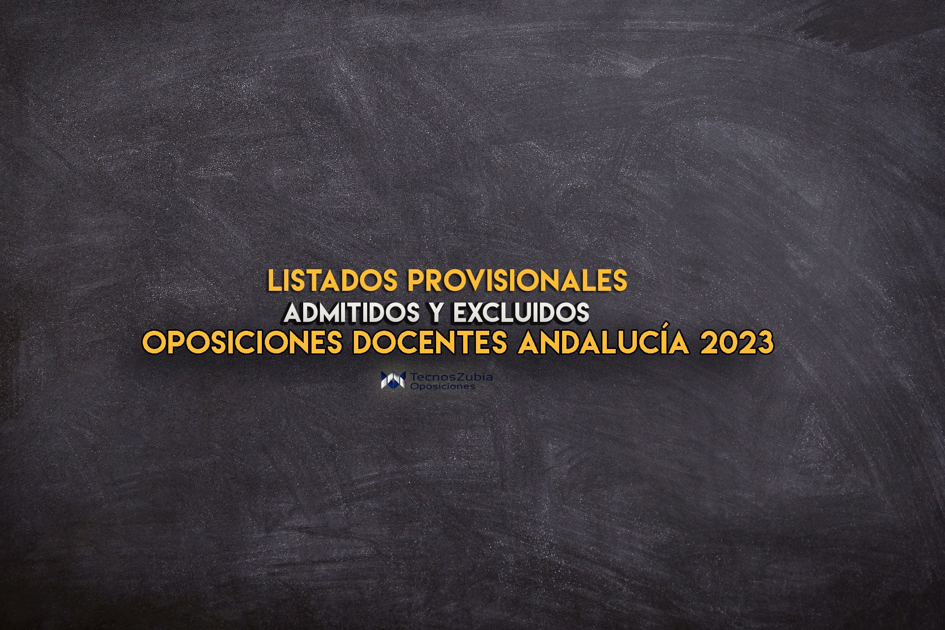 lista provisionales admitidos y excluidos andalucia 23