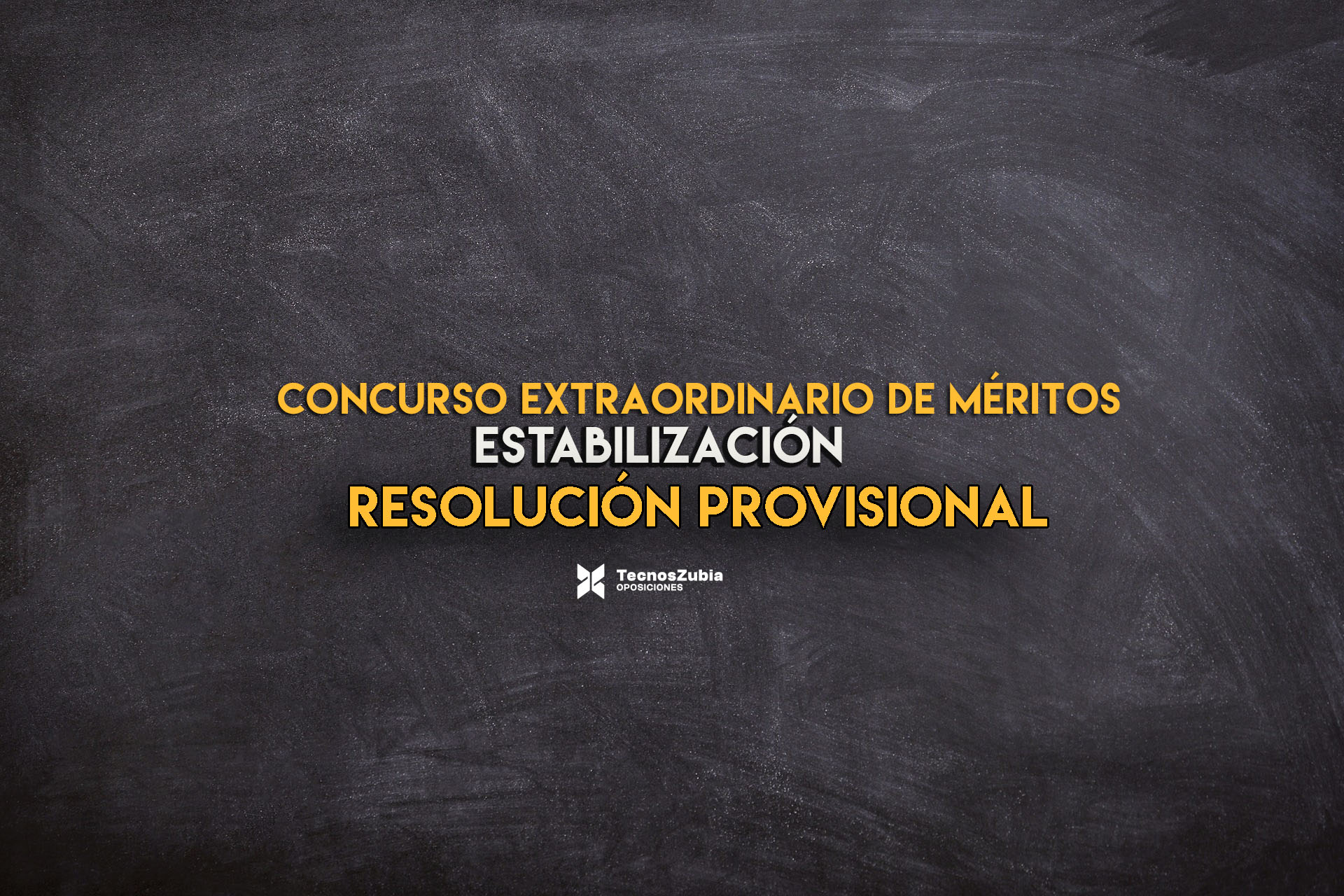 resolución provisional concurso extraordinario de méritos. Estabilización.