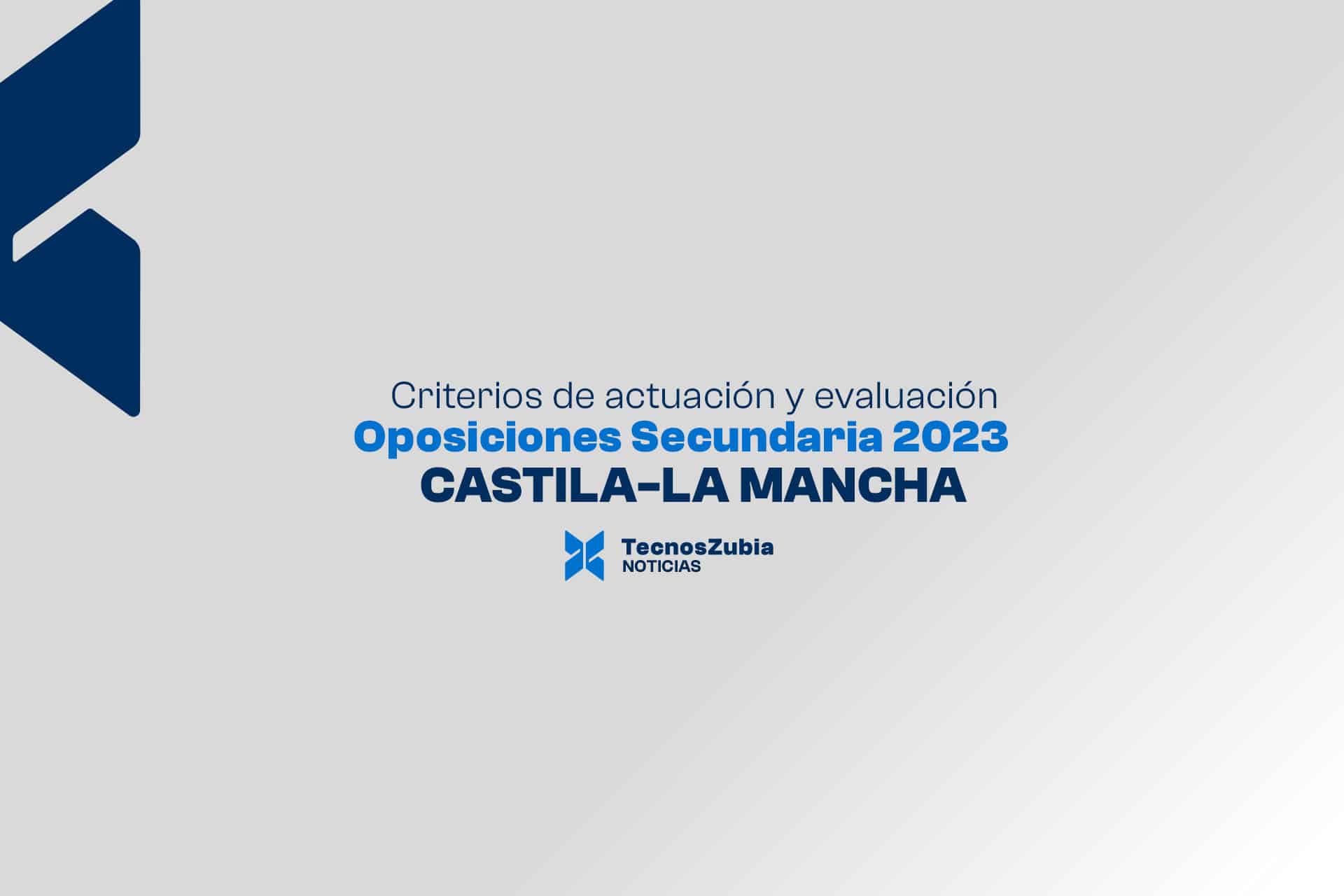 Criterios de actuación y evaluación. Oposiciones Secundaria 2023. Castilla-La Mancha.