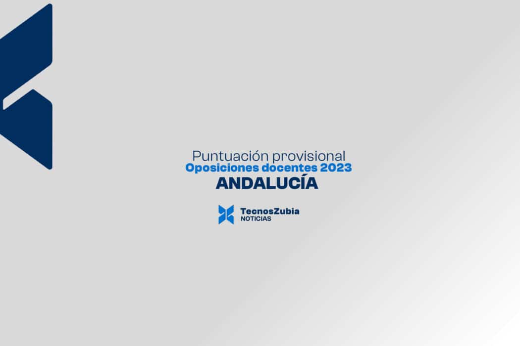 Puntuación provisional docentes 2023 Andalucía